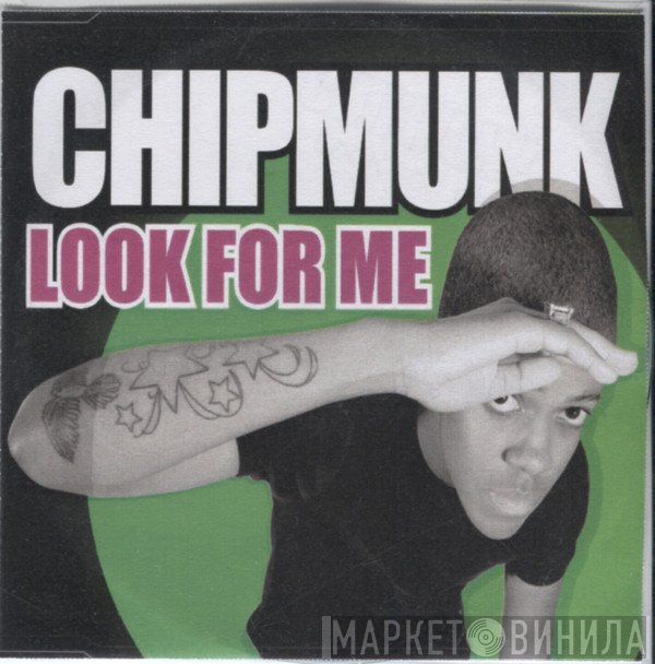 Chipmunk  - Look For Me