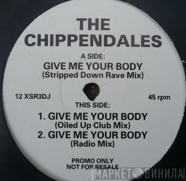 Chippendales - Give Me Your Body