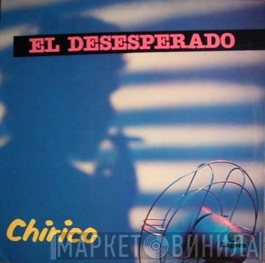Chirico - El Desesperado
