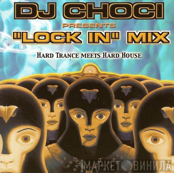 Choci  - Lock In Mix