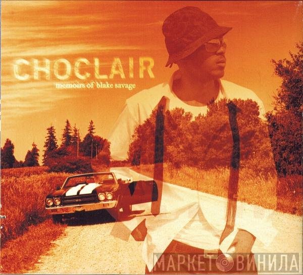 Choclair - Memoirs Of Blake Savage