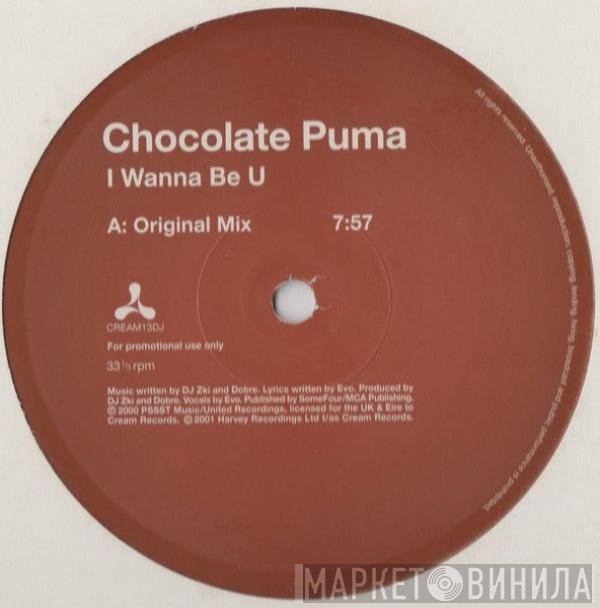Chocolate Puma - I Wanna Be U