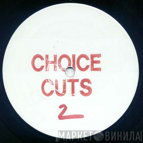  - Choice Cuts Volume 2