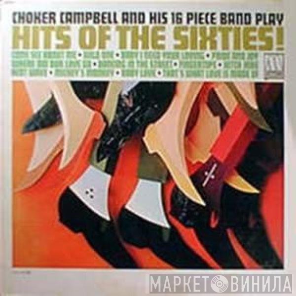 Choker Campbell's Big Band - Hits Of The Sixties!