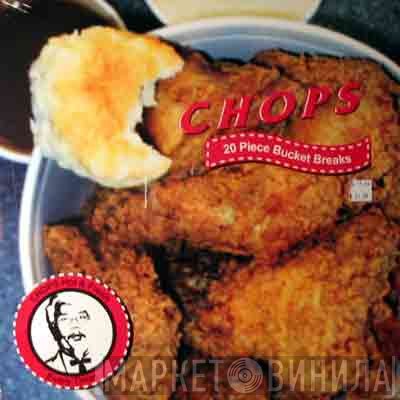 Chops - 20 Piece Bucket Breaks