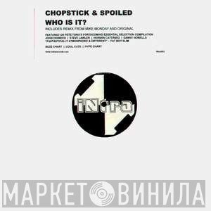 Chopstick, Spoiled - Who Is It?