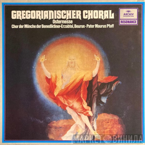 Chor Der Mönche Der Benediktiner-Erzabtei St. Martin, Beuron, Pater Maurus Pfaff - Gregorianischer Choral: Ostermesse (Missa In Dominica Resurrectionis)