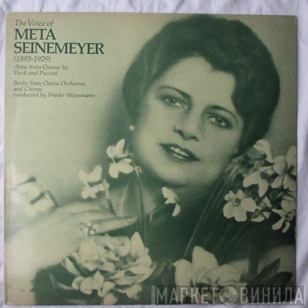 Chor Der Staatsoper Berlin, Das Orchester Der Staatsoper Berlin, Frieder Weissmann, Meta Seinemeyer - The Voice Of Meta Seinemeyer (1895-1929) (Arias From Operas By Verdi And Puccini)