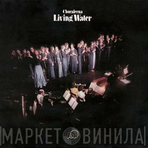 Choralerna - Living Water