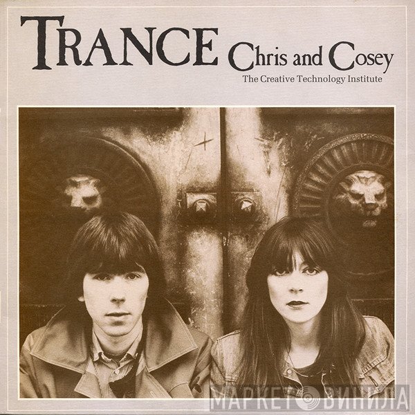 Chris & Cosey / CTI  - Trance