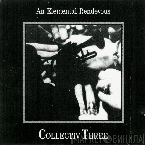 Chris & Cosey - Collectiv Three (An Elemental Rendevous)