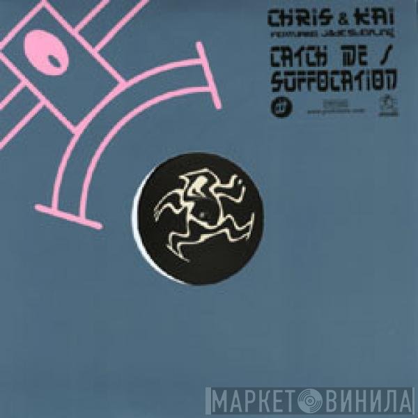 Chris & Kai Feat. Jade Starling  - Catch Me / Suffocation