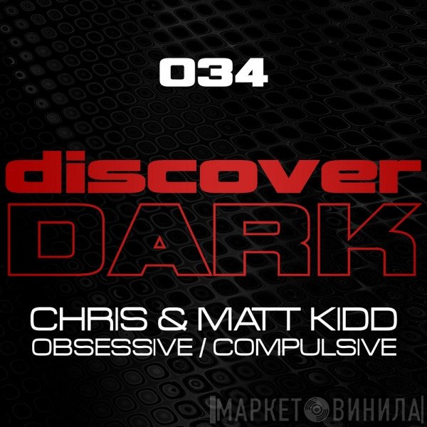 Chris & Matt Kidd  - Obsessive / Compulsive