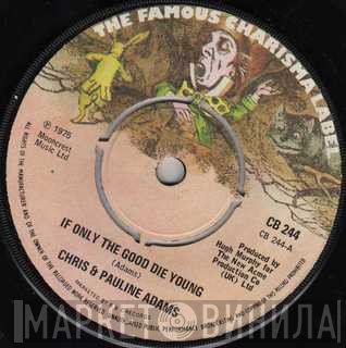 Chris & Pauline Adams - If Only The Good Die Young / The City At Night