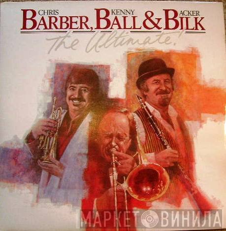 Chris Barber, Acker Bilk, Kenny Ball - The Ultimate!