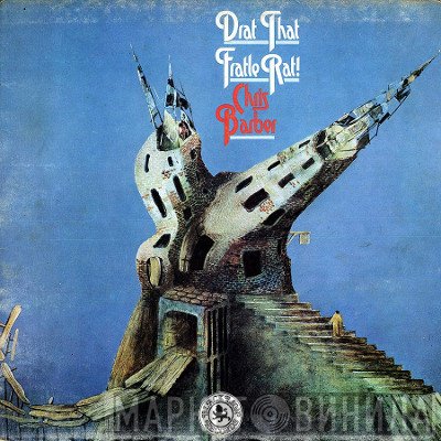 Chris Barber - Drat That Fratle Rat!