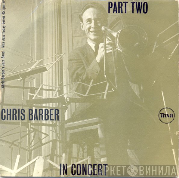 Chris Barber's Jazz Band - Chris Barber In Concert Part 2