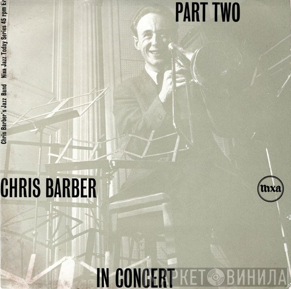 Chris Barber's Jazz Band - Chris Barber In Concert Part 2