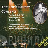 Chris Barber's Jazz Band, Pat Halcox, Monty Sunshine, Ottilie Patterson - The Chris Barber Concerts (Festival Hall '56, Birmingham '58, Brighton '58)