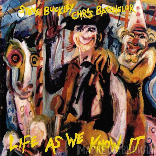 Chris Batchelor, Steve Buckley - Life As We Know It