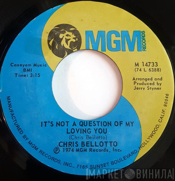 Chris Bellotto - It's Not A Question Of My Loving You