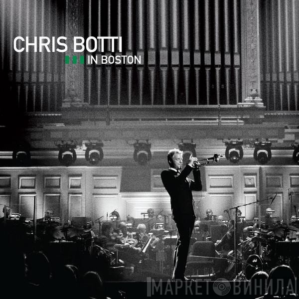 Chris Botti  - In Boston