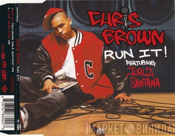 Chris Brown  Featuring Juelz Santana  - Run It!