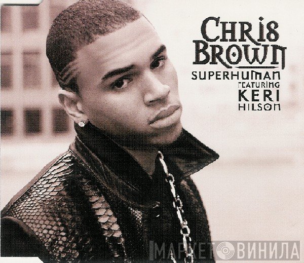 Chris Brown  Featuring Keri Hilson  - Superhuman
