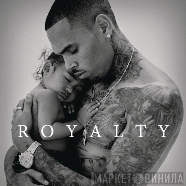 Chris Brown   - Royalty