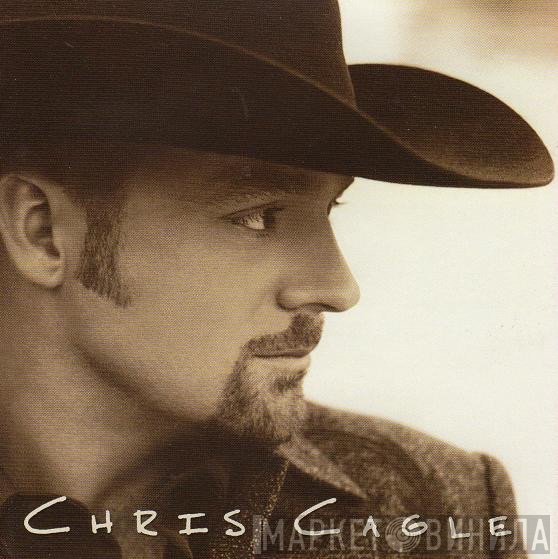 Chris Cagle - Chris Cagle