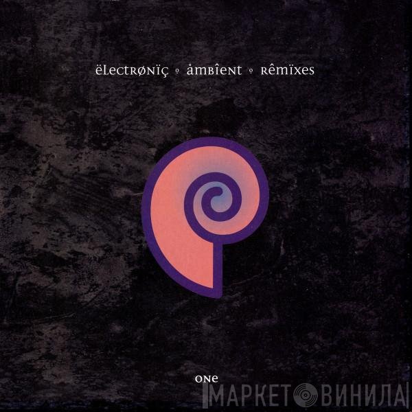 Chris Carter  - Electronic Ambient Remixes One