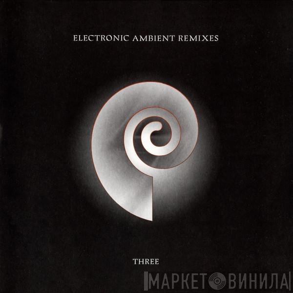 Chris Carter  - Electronic Ambient Remixes Three