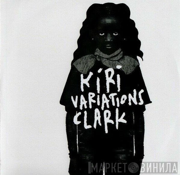 Chris Clark  - Kiri Variations