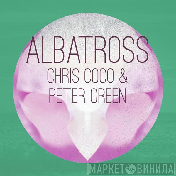 Chris Coco & Peter Green   - Albatross