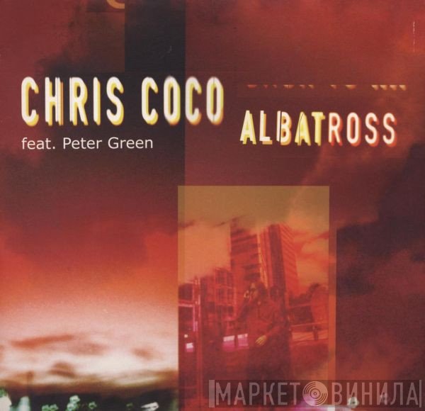 Chris Coco Feat. Peter Green   - Albatross