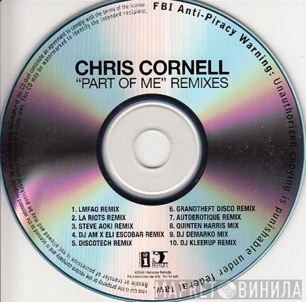 Chris Cornell  - Part Of Me (Remixes)