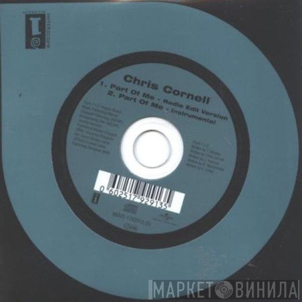 Chris Cornell  - Part Of Me