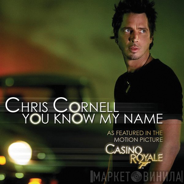 Chris Cornell  - You Know My Name