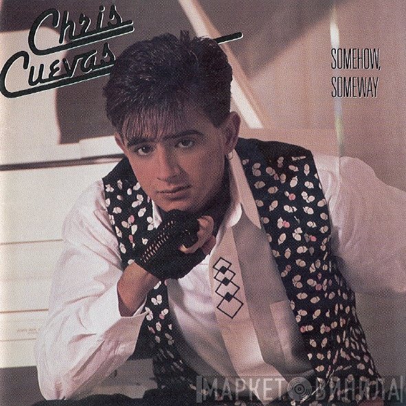 Chris Cuevas - Somehow, Someway