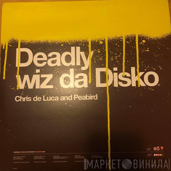 Chris De Luca, Peabird - Deadly Wiz Da Disko