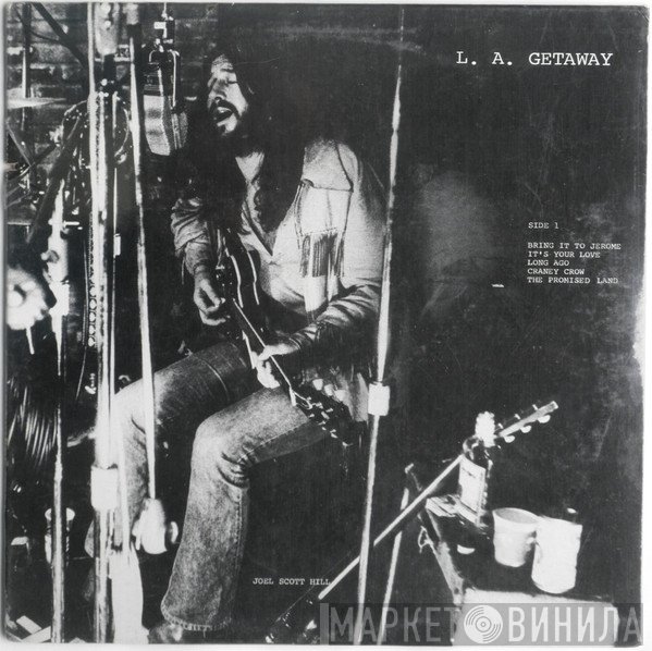 Chris Ethridge, John Barbata, Joel Scott Hill - L.A. Getaway