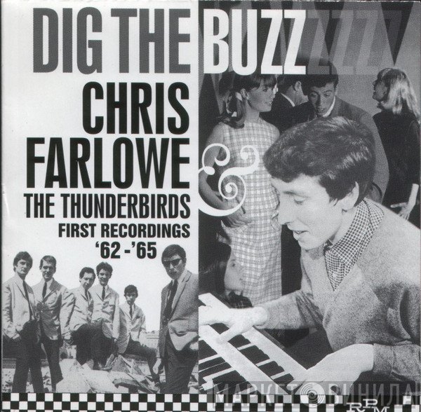 Chris Farlowe & The Thunderbirds - Dig The Buzz, First Recordings '62 - '65