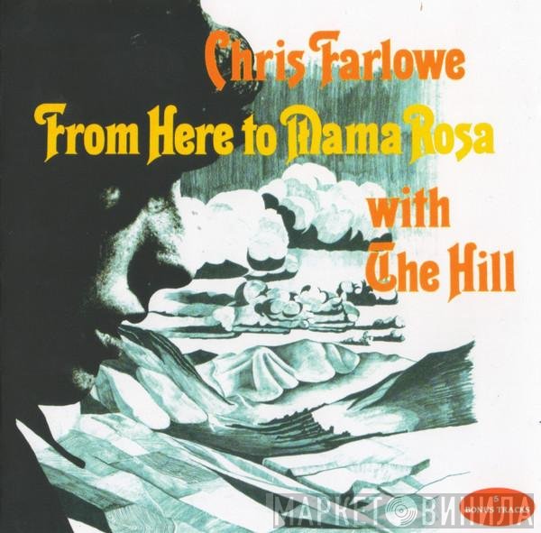 Chris Farlowe With The Hill  - From Here To Mama Rosa