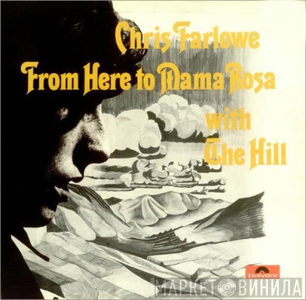 Chris Farlowe With The Hill  - From Here To Mama Rosa