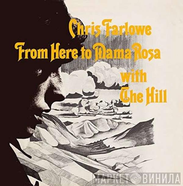 Chris Farlowe With The Hill  - From Here To Mama Rosa