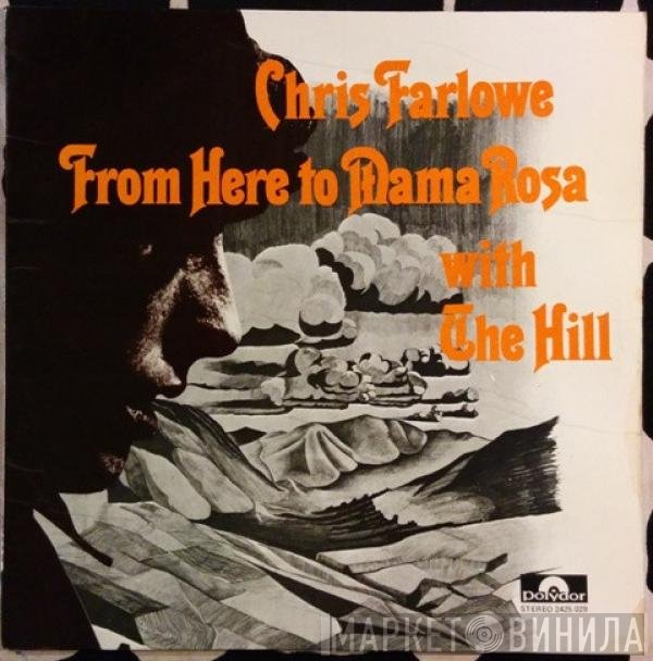 Chris Farlowe With The Hill  - From Here To Mama Rosa