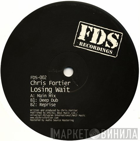 Chris Fortier  - Losing Wait