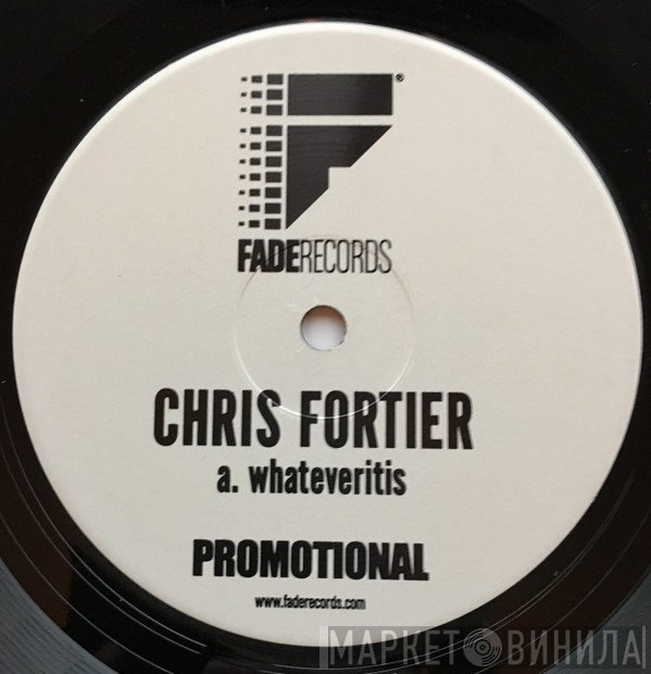Chris Fortier  - Whateveritis