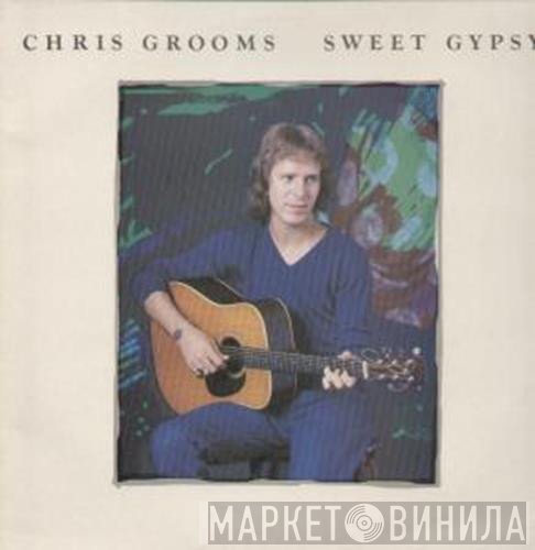 Chris Grooms - Sweet Gypsy