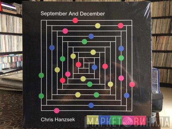 Chris Hanzsek  - September And December